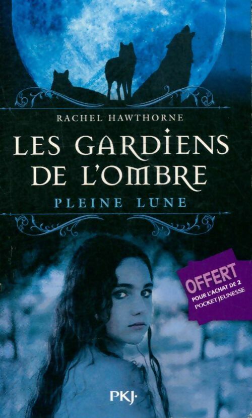 Livrenpoche : Les gardiens de l'ombre : Pleine lune - Rachel Hawthorne - Livre