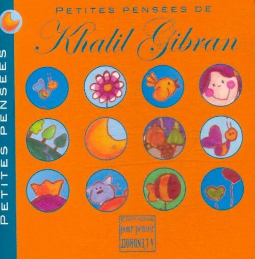 Livrenpoche : Petites pensées de Khalil Gibran - Khalil Gibran - Livre