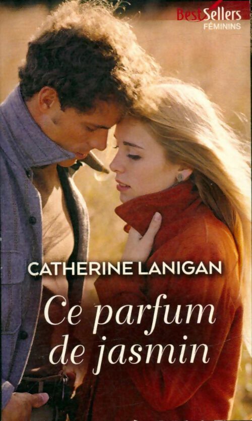 Livrenpoche : Ce parfum de jasmin - Catherine Lanigan - Livre