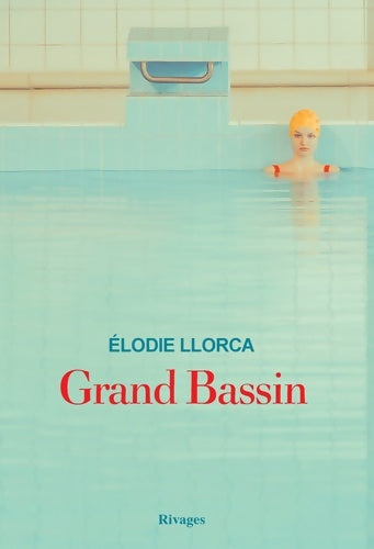 Grand bassin - Elodie Llorca - Livre