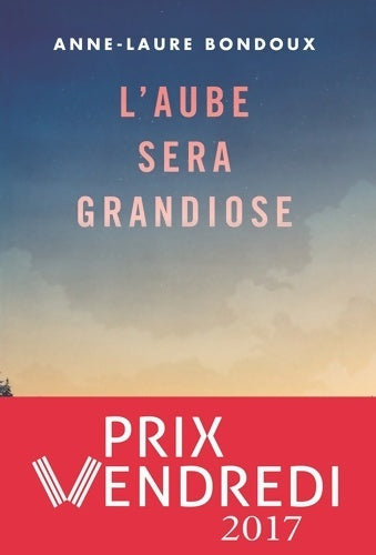 Livrenpoche : L'aube sera grandiose - Anne-Laure Bondoux - Livre