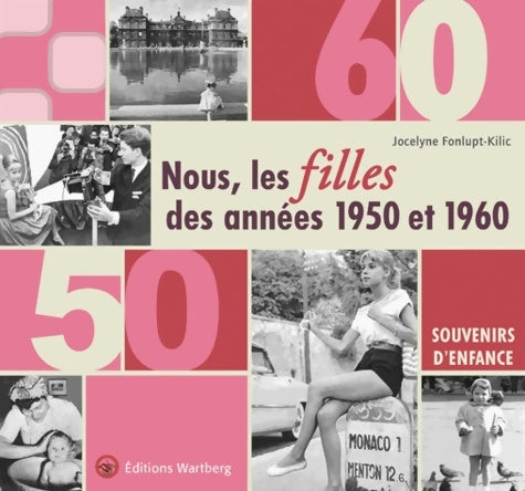 Livrenpoche : Nous, les filles des années 1950 et 1960 - Jocelyne Fonlupt-kilic - Livre