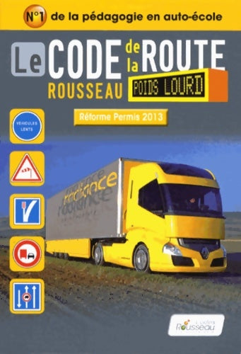 Livrenpoche : Le code Rousseau poids lourd 2013 - Collectif - Livre