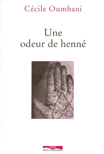 Livrenpoche : Une odeur de henné - Cécile Oumhani - Livre