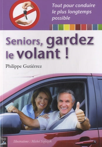 Livrenpoche : Seniors, gardez le volant ! - Philippe Gutiérrez - Livre