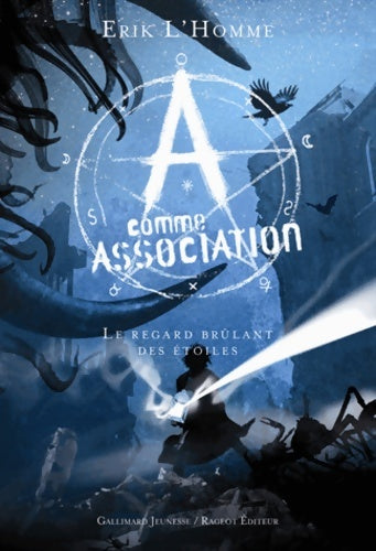 A comme association VIII : Le regard brûlant des étoiles - Erik L'homme - Livre