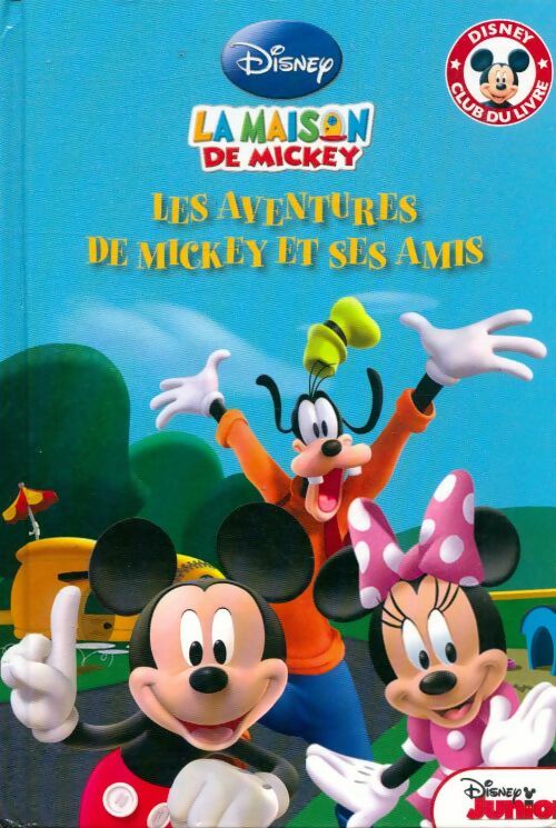 Livrenpoche : La maison de Mickey : Les aventures de Mickey et ses amis - Sheila Sweeny Higginson - Livre