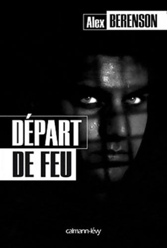 Livrenpoche : Départ de feu - Alex Berenson - Livre
