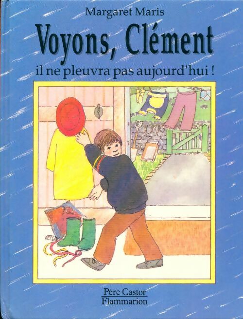 Livrenpoche : Voyons, Clément, il ne pleuvra pas aujourd'hui ! - Margaret Maris - Livre