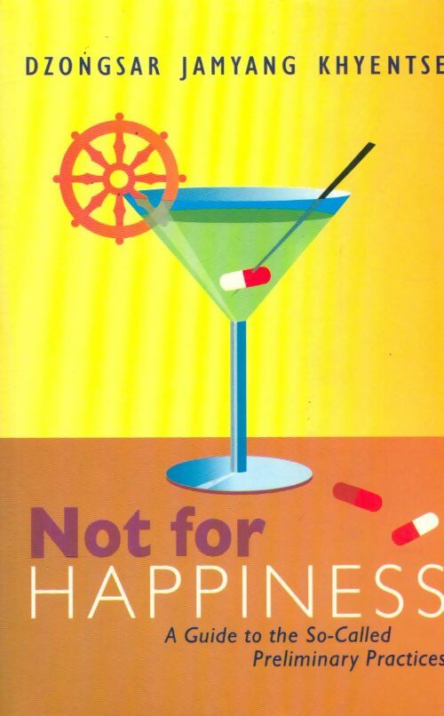 Livrenpoche : Not for happiness - Rinpoché Dilgo Khyentsé - Livre