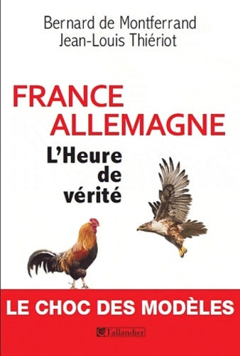 Livrenpoche : France- Allemagne. L'heure de vérité - Bernard De Montferrand - Livre