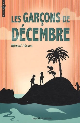 Livrenpoche : Les garçons de décembre - Michael Noonan - Livre