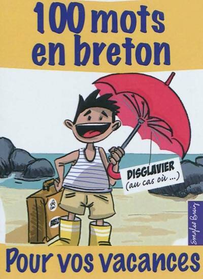 Livrenpoche : 100 mots en breton pour vos vacances - Collectif - Livre