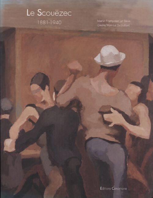 Le Scouëzec 1881-1940 - Gwenc'hlan Le Scouëzec - Livre