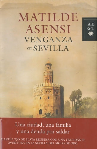 Livrenpoche : Venganza en Sevilla - Matilde Asensi - Livre