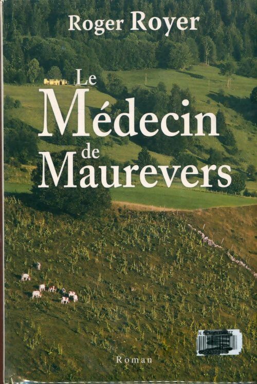 Livrenpoche : Le médecin de Maurevers  - Roger Royer - Livre