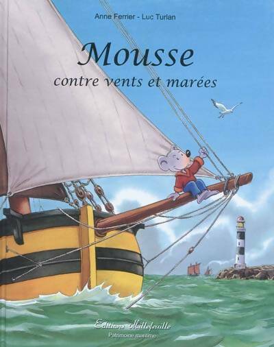 Livrenpoche : Mousse contre vents et marées - Anne Ferrier - Livre