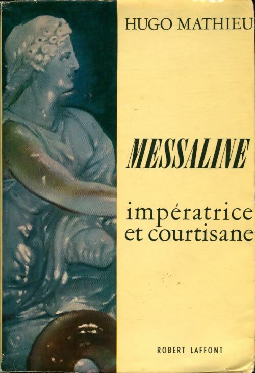 Livrenpoche : Messaline. Impératrice et courtisane - Hugo Mathieu - Livre
