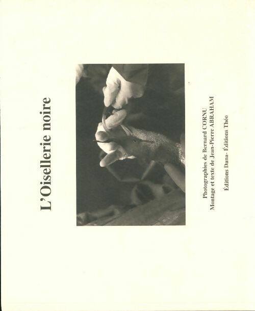 Livrenpoche : L'oisellerie noire - Bernard Cornu - Livre