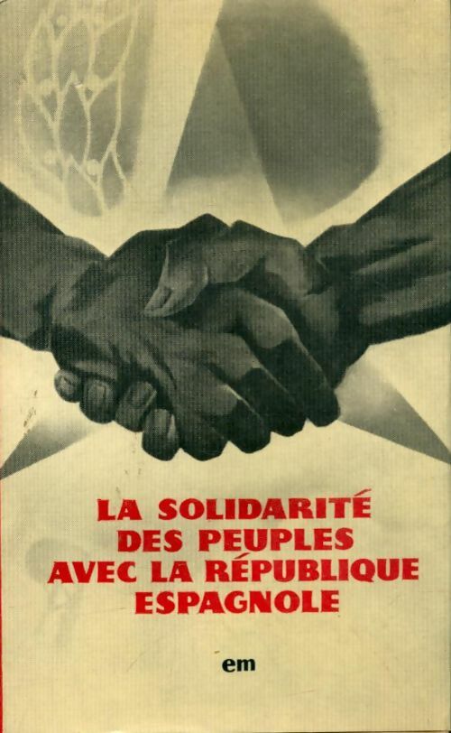 Livrenpoche : La solidarité des peuples avec la république espagnole - Collectif - Livre