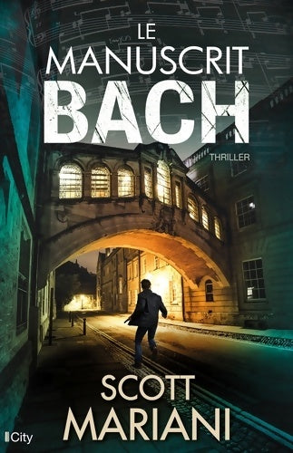 Livrenpoche : Le manuscrit bach - Scott Mariani - Livre
