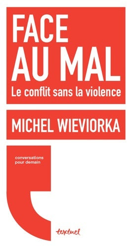 Livrenpoche : Face au mal : Le conflit sans la violence - Régis Meyran - Livre