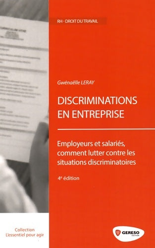 Livrenpoche : Discriminations en entreprise : Employeurs et salariés comment lutter contre les situations discriminatoires - Gwénaëlle Leray - Livre