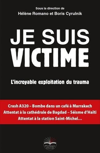 Livrenpoche : Je suis victime : L'incroyable exploitation du trauma - Boris Cyrulnik - Livre