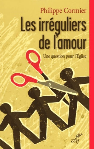 Livrenpoche : Les irréguliers de l'amour - Philippe Cormier - Livre