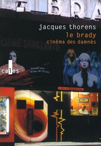 Livrenpoche : Le brady : Cinéma des damnés - Jacques Thorens - Livre