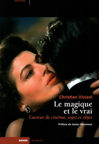 Livrenpoche : Le magique et le vrai : L'acteur de cinéma sujet et objet - Christian Viviani - Livre
