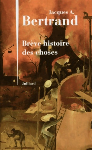 Livrenpoche : Brève histoire des choses - Jacques André Bertrand - Livre