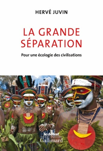 Livrenpoche : La grande séparation : Pour une écologie des civilisations - Hervé Juvin - Livre