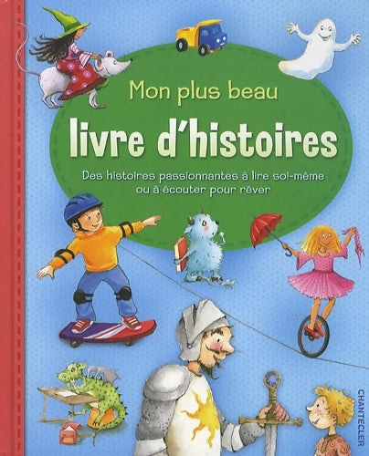 Livrenpoche : Mon plus beau livre d'histoires : Des histoires passionnantes à lire soi-même ou à écouter pour rêver - Ulrike Fischer - Livre