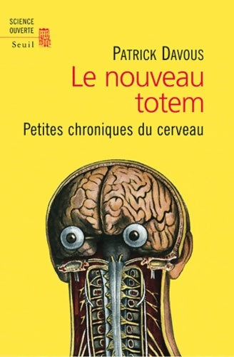 Livrenpoche : Le nouveau totem. Petites chroniques du cerveau - Patrick Davous - Livre