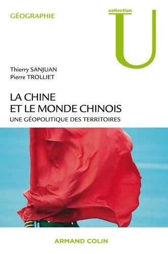 Livrenpoche : La chine et le monde chinois : Une géopolitique des territoires - Thierry Sanjuan - Livre