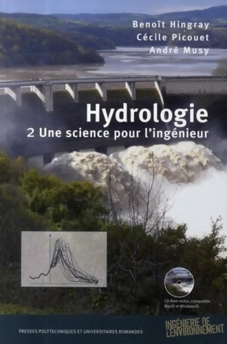 Livrenpoche : Hydrologie Tome II : Une science pour l'ingénieur - Benoît Hingray - Livre