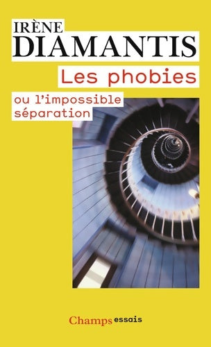 Livrenpoche : Les phobies : Ou l'impossible séparation - Irène Diamantis - Livre