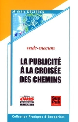 Livrenpoche : La publicité à la croisée des chemins - Michèle Declerck - Livre