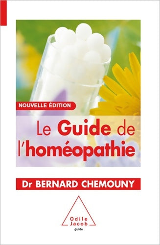 Le guide de l'homéopathie : Nouvelle édition - Bernard Chemouny - Livre