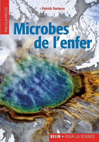 Livrenpoche : Microbes de l'enfer - Patrick Forterre - Livre