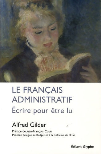 Livrenpoche : Le français administratif : écrire pour être lu - Alfred Gilder - Livre