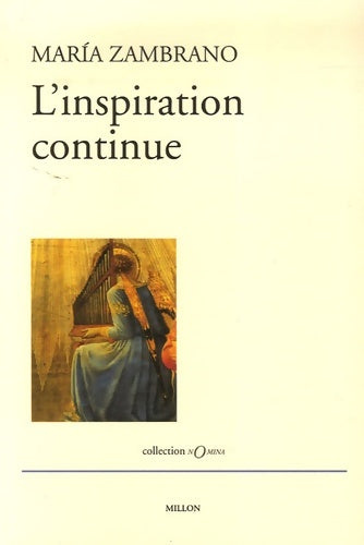 Livrenpoche : L'inspiration continue : Essais pour les perplexes - Maria Zambrano - Livre