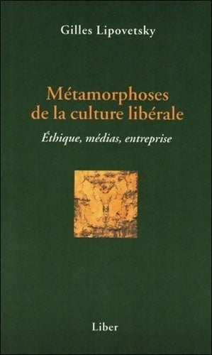 Livrenpoche : Métamorphoses de la culture libérale - Gilles Lipovetsky - Livre
