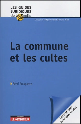 Livrenpoche : La commune et les cultes - Rémi Rouquette - Livre