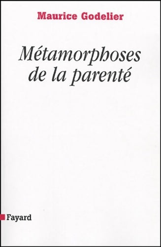 Livrenpoche : Métamorphoses de la parenté - Maurice Godelier - Livre