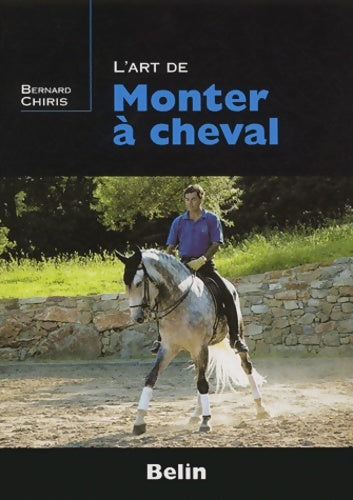 Livrenpoche : L'art de monter à cheval (version couleur) - Bernard Chiris - Livre
