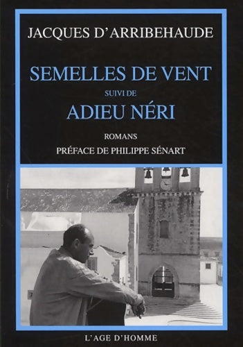 Livrenpoche : Semelles de vent suivi de adieu néri - Jacques D'Arribehaude - Livre