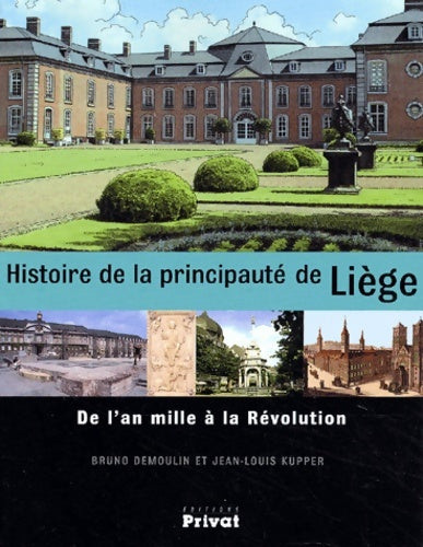 Livrenpoche : Histoire de la principauté de liège : De l'an mille à la révolution - Bruno Demoulin - Livre