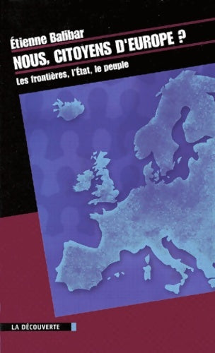 Livrenpoche : Nous citoyens d'Europe : Les frontières l'etat le peuple - Etienne Balibar - Livre